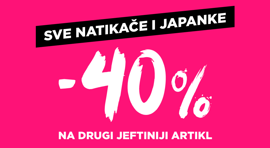 Mass akcija: SVE NATIKAČE I JAPANKE -40%, NA DRUGI JEFTINIJI ARTIKL!